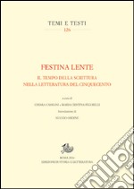 Festina lente. Il tempo della scrittura nella letteratura del Cinquecento