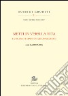 «Metti in versi la vita». La figura e l'opera di Giovanni Giudici libro di Cadioli A. (cur.)