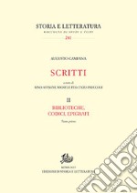 Scritti. Biblioteche, codici, epigrafi. Vol. 2