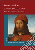 Lettere. Rime. Carmina. Cronaca di Modena libro