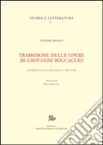 Tradizione delle opere di Giovanni Boccaccio. Vol. 1: Un primo elenco dei codici e tre studi libro