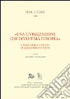 «Una civilizzazione che diventerà europea». L'umanesimo cristiano di alessandro Manzoni libro di D'Alessandro F. (cur.)