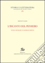 L'incanto del pensiero. Studi e ricerche su Giordano Bruno libro