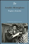 Pagine ebraiche. Con un'intervista inedita ad Arnoldo Momigliano libro