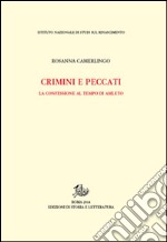 Crimini e peccati. La confessione al tempo di Amleto libro