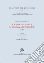 Giornale del viaggio da Londra a Petersbourg (1739) libro