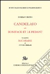 Candelaio-Boniface et le Pédant libro di Bruno Giordano