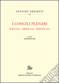 I Concili Plenari. Sicilia (1920), Abruzzi (1924), Piemonte (1927)