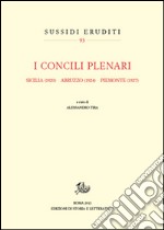 I Concili Plenari. Sicilia (1920), Abruzzi (1924), Piemonte (1927) libro