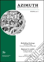 Azimuth (2015). Ediz. italiana, inglese e tedesca. Vol. 5: Rethinking exchange. Itineraries through economy, sociology and philosophy libro