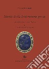 Storia della letteratura greca. Vol. 2: L' età ellenistica e imperiale libro