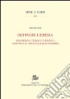 Definire l'eresia. Inquisizione, teologia e politica pontificia al tempo di Jacques Fournier libro di Bueno Irene