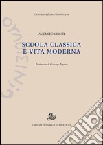 Scuola classica e vita moderna libro