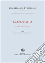 Saverio Mattei. Tradizione ed invenzione libro