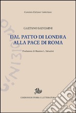 Dal patto di Londra alla pace di Roma. Documenti della politica che non fu fatta libro