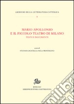 Mario Apollonio e il Piccolo teatro di Milano. Testi e documenti