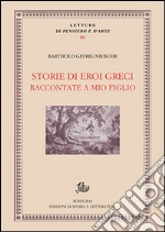 Storie di eroi greci raccontate a mio figlio libro