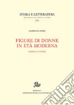 Figure di donne in età moderna. Modelli e storie libro