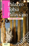 Palazzo Tobia Pallavicino. Camera di commercio. Ediz. francese libro