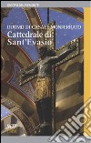 Duomo di Casale Monferrato. Cattedrale di Sant'Evasio libro