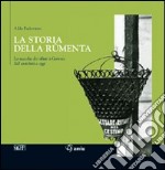 La storia della rûmenta. La raccolta dei rifiuti a Genova dall'antichità a oggi. Ediz. illustrata libro