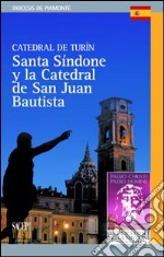 Catedral de Turín. Santa Sindone y la catedral de San Juan Bautista libro