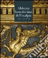Abbazia benedettina di Finalpia. Restauri e studi 1995-2008 libro di Bartoletti M. (cur.)