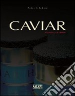 Caviar. A history of desire