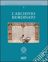 L'archivio riordinato libro