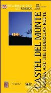 Castel del Monte. Andria and the federician route libro