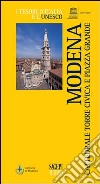 Modena. Cattedrale, Torre civica e piazza grande libro