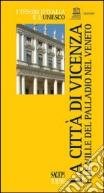 La città di Vicenza e le ville del Palladio nel Veneto libro