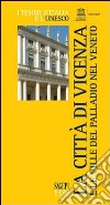 La città di Vicenza e le ville del Palladio nel Veneto libro