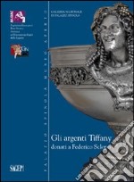 Gli argenti di Tiffany donati a Federico Sclopis libro