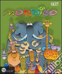 Mordillo. Ediz. multilingue