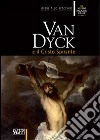 Van Dyck e il Cristo spirante. Ediz. illustrata libro