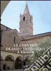 Le couvent de Saint Dominique à Taggia libro di Bartoletti Massimo