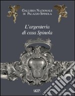 L'argenteria di casa Spinola libro