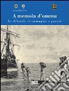 A memoia d'ommu. Le Albisole in immagini e parole libro