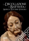 La decollazione del Battista di Marco Antonio Poggio. Storia e restauro libro