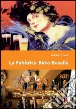 La fabbrica birra Busalla libro