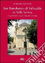 San Bartolomeo di Vallecalda. Una parrocchia, una frazione, una comunità libro