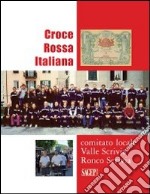 Croce Rossa Vallescrivia. Croce Rossa Italiana «comitato locale Valle Scrivia» Ronca Scrivia libro