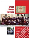 Croce Rossa Vallescrivia. Croce Rossa Italiana «comitato locale Valle Scrivia» Ronca Scrivia libro
