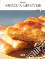 Focaccia genovese. Ediz. italiana e inglese libro