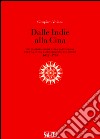 Dalle Indie alla Cina. Le trasformazioni della cartografia per una nuova raffigurazione del mondo 1492-1735 libro di Viviano Gianpiero