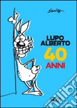 Lupo Alberto 40 anni libro