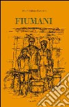 Fiumani libro