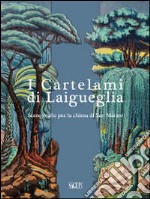 I cartelami di Laigueglia. Scenografie per la chiesa di San Matteo libro