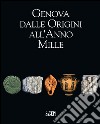 Genova dalle origini all'anno Mille. Studi di archeologia e storia. Con CD-ROM libro